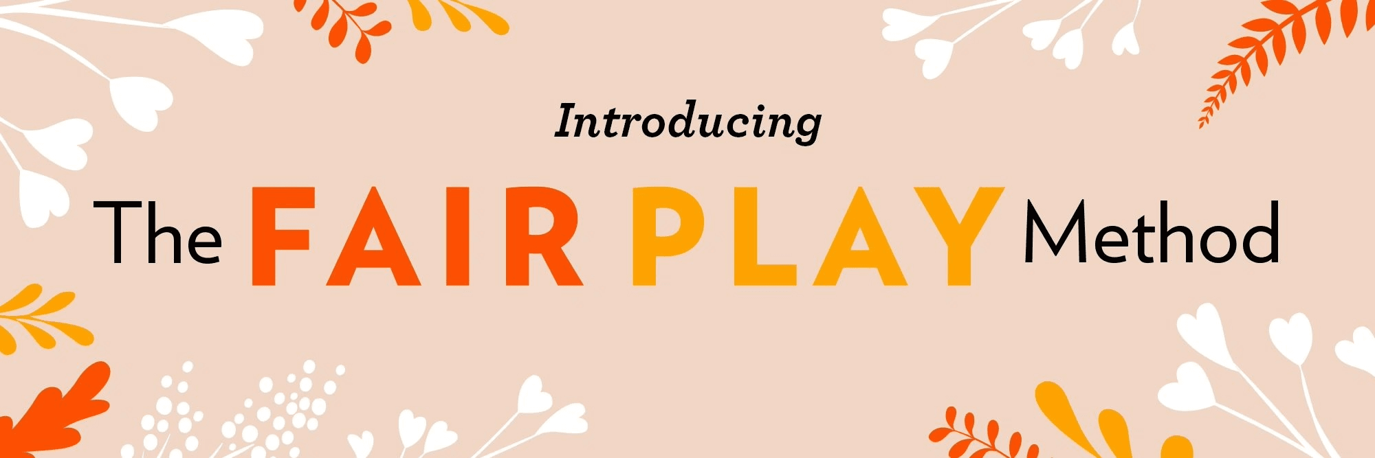 Banner for Fair Play 101 - What Exactly is Fair Play and Can it Work for Me?